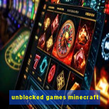 unblocked games minecraft